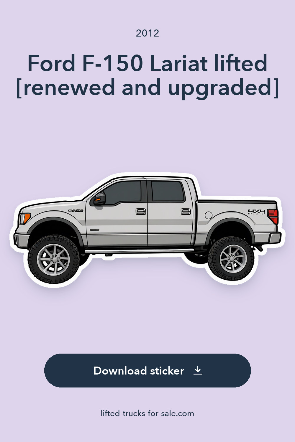 2012 Ford F-150 Lariat lifted [renewed and upgraded] sticker preview