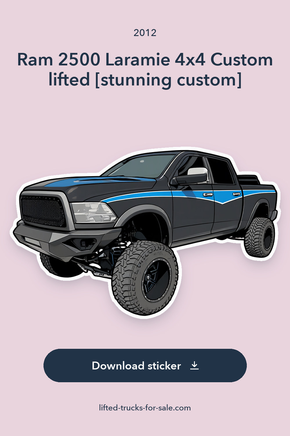 2012 Ram 2500 Laramie 4×4 Custom lifted [stunning custom] sticker preview