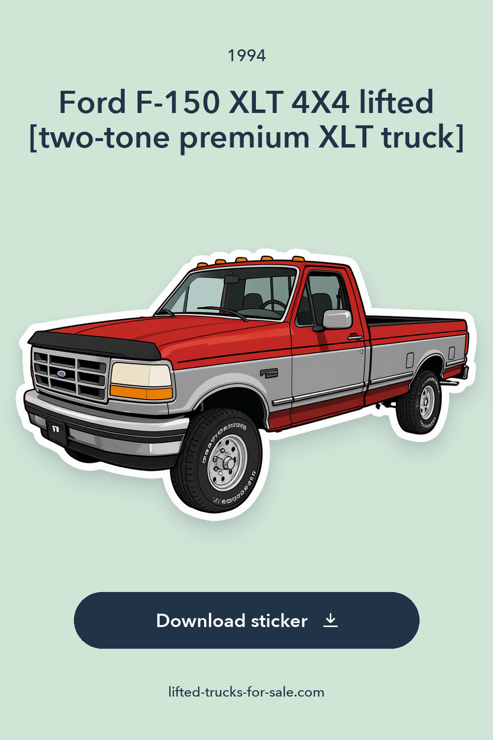1994 Ford F-150 XLT 4X4 lifted [two-tone premium XLT truck] sticker preview